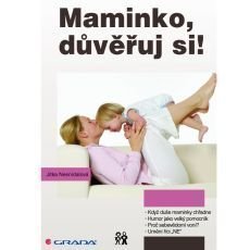 Maminko, důvěřuj si!