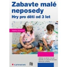 Zabavte malé neposedy