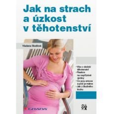 Jak na strach a úzkost v těhotenství