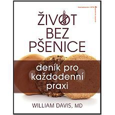 Život bez pšenice: deník pro každodenní praxi