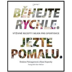 Běhejte rychle, jezte pomalu