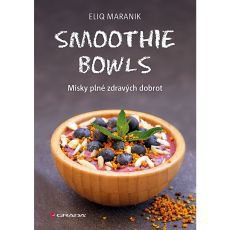 Smoothie bowls = Misky plné zdravých dobrot