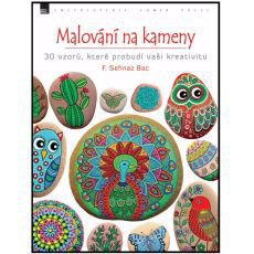 Malování na kameny: 30 vzorů, které probudí vaši kreativitu