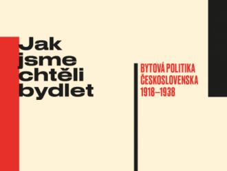 Jak jsme chtěli bydlet: bytová politika Českosloslovenska 1918–1938