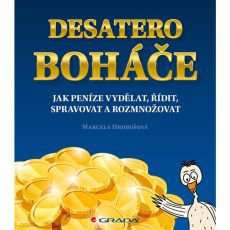 Desatero boháče - jak peníze vydělat, spravovat a rozmnožovat