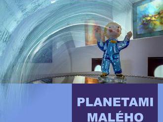 Planetami Malého prince - Muzeum Vyškovska