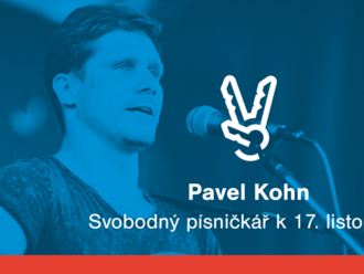 Pavel Kohn – Svobodný písničkář k 17. listopadu