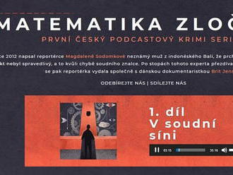   První český podcastový krimiseriál Matematika zločinu zve do zákulisí justice