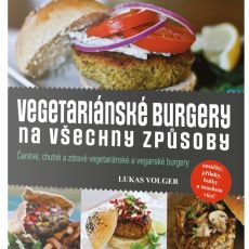 Vegetariánské burgery na všechny způsoby