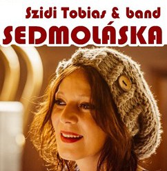 Szidi Tobias a Band - Sedmoláska