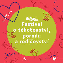 Festival o těhotenství, porodu a rodičovství