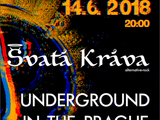 Underground in The Prague a Svatá Kráva