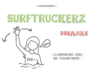 Surftruckerz   + support dBrajgls