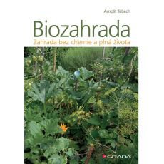 Biozahrada - zahrada bez chemie a plná života