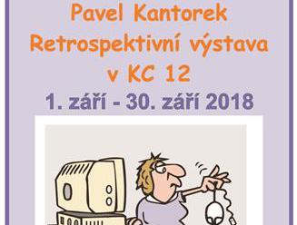 Retrospektivní výstava Pavla Kantorka - Praha