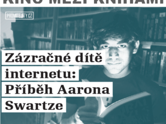 Kino mezi knihami – Zázračné dítě internetu: Příběh Aarona Swartze