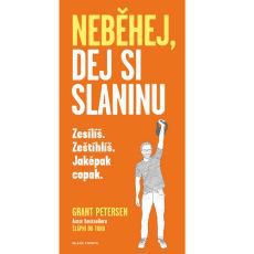 Neběhej, dej si slaninu