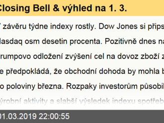 Closing Bell výhled na 1. 3.
