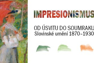 Impresionismus od úsvitu do soumraku / Slovinské umění 1870-1930