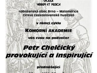 Petr Chelčický provokující a inspirující