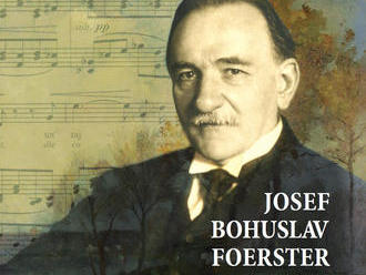 Josef Bohuslav Foerster / Hudební skladatel z okruhu Zdenky Braunerové