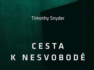 Timothy Snyder: Cesta k nesvobodě