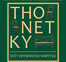 Thonetky – svět ohýbaného nábytku