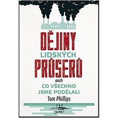 Dějiny lidských průserů aneb Co všechno jsme podělali