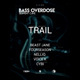 Bass Overdose: Serpent Cave w/ Trail  