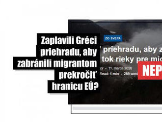 HOAX: Bulharsko neotvorilo priehradu, aby zastavilo prísun migrantov