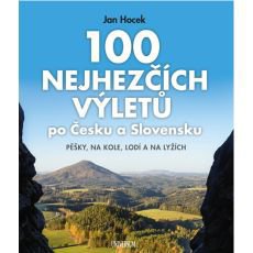 100 nejhezčích výletů po Čechách a Slovensku