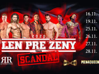 Len pre ženy tour 2020 Scandal – energické vystúpenia striptérskej skupiny MEN4QUEEN a SIMPLE BOYS v