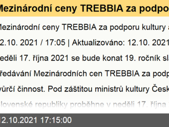 Mezinárodní ceny TREBBIA za podporu kultury a tvůrčí činnosti pod záštitou ministrů kultury České republiky a Slovenské republiky