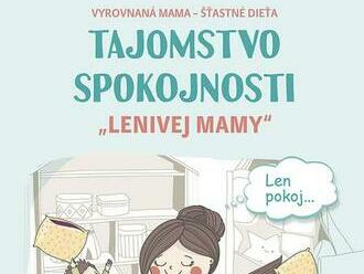 Tajomstvo spokojnosti „lenivej mamy“