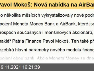 Pavol Mokoš: Nová nabídka na AirBank je více ve prospěch menšinových akcionářů Monety. Jaký prostor teď mají akcie?