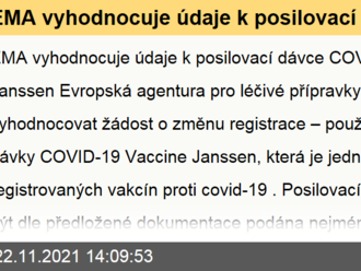 EMA vyhodnocuje údaje k posilovací dávce COVID-19 Vaccine Janssen