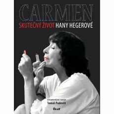 Carmen – Skutečný život Hany Hegerové