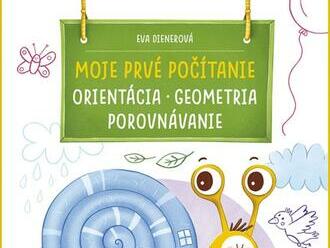 Moje prvé počítanie ORIENTÁCIA, GEOMETRIA, POROVNÁVANIE