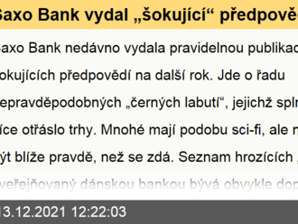 Saxo Bank vydal „šokující“ předpovědi na r. 2022. Které z nich jsou nejpravděpodobnější?