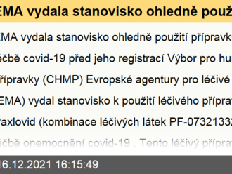 EMA vydala stanovisko ohledně použití přípravku Paxlovid k léčbě covid-19 před jeho registrací