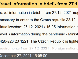 Travel information in brief - from 27.12.2021  negative test is necessary to enter to the Czech republic