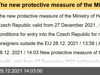 The new protective measure of the Ministry of Health of the Czech Republic valid from 27 December 2021, tightens the conditions for entry into the Czech Republic for non-resident foreigners outside the EU