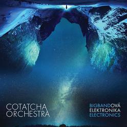 Cotatcha Orchestra – Bigbandová elektronika