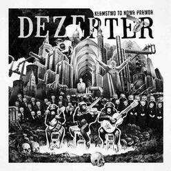 Dezerter – Klamstwo to nowa prawda