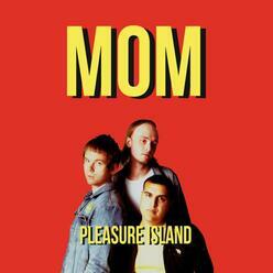 Mom – Pleasure Island