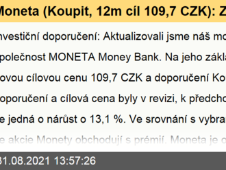 Moneta  : Zvyšujeme cílovou cenu na 109,7 CZK na akcii a opakujeme naše doporučení Koupit  