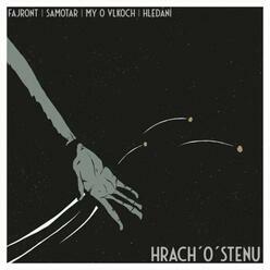 Fajront / Samotar / My o vlkoch / Hledání – Hrách’O’Stenu