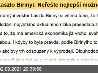 Laszlo Birinyi: Neřešte nejlepší možné sázky na otevírání ekonomiky a podobně, držte se strategie a buďte trpěliví. Věřím těmto deseti růstovým akciím