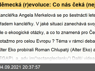 Německá  evoluce: Co nás čeká   kvůli konci kancléřky Merkelové?