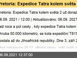 Pretoria: Expedice Tatra kolem světa 2 už dorazila na jih Afriky